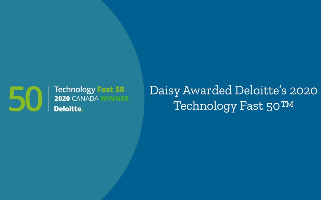 Daisy One of Deloitte’s Technology Fast 50™ companies