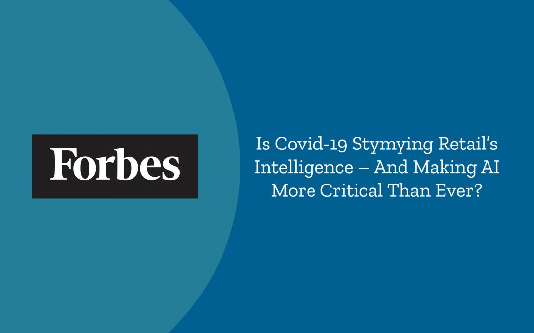 Covid-19 Is Testing Retail Intelligence