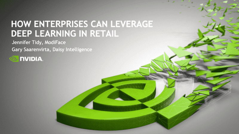 NVIDIA: How Enterprise Can Leverage Deep Learning in Retail